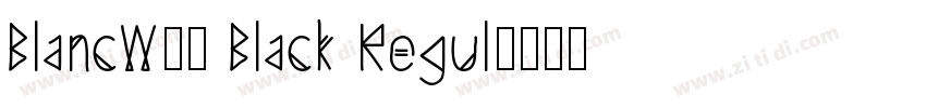 BlancW00 Black Regul字体转换